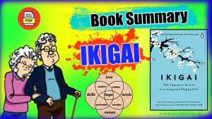 Ikigai Book Summary: The Japanese Secret to Long & Happy Life 1 Ikigai Book Summary