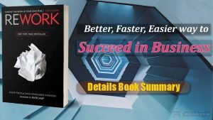 Rework book summary by Jason Fried & David Heinemeier Hansson. 1 Rework book summary