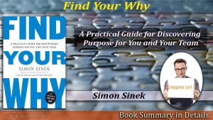 Find Your Why by Simon Sinek: Epic Book Summary 1 Find Your Why by Simon Sinek