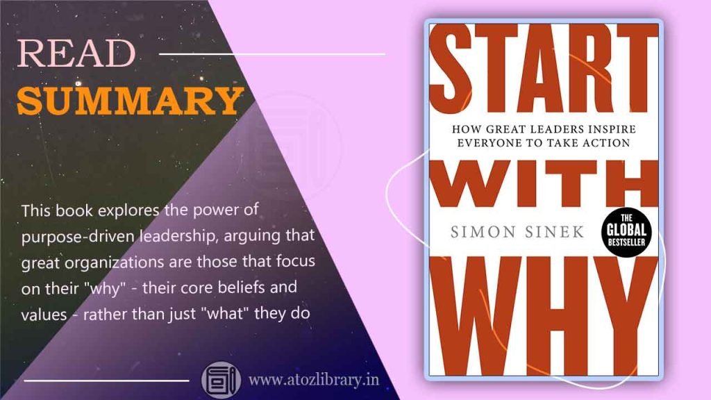 Start with why summary by Simon Sinek: Powerful Book For Purposeful Leadership 6 start with why summary