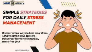 Effortless Strategies for Daily Stress Management: Learn How Do Manage Daily Stress? 1 Daily Stress Management