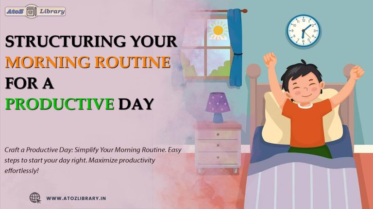 Structuring Your Morning Routine for a Productive Day 1 Morning Routine for a Productive Day