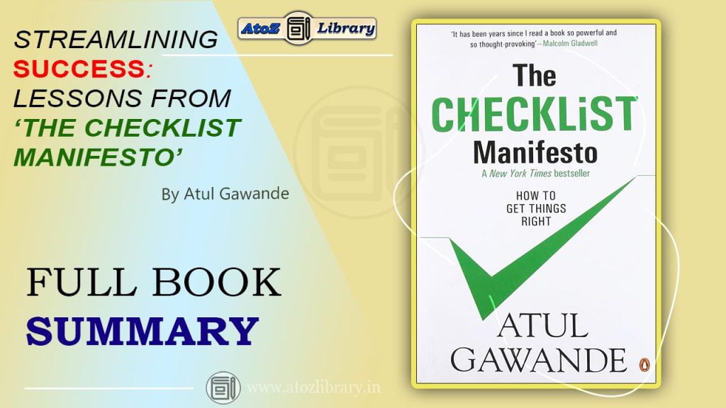 The Checklist Manifesto Summary: Transforming Challenges into Empowered Achievements 1 The Checklist Manifesto by Atul Gawande Summary