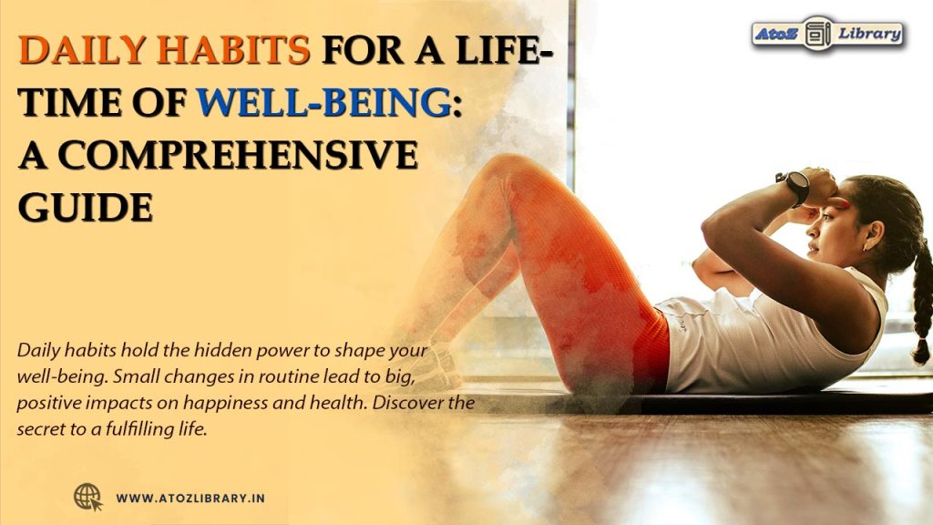 The Hidden Power of Daily Habits: Shaping a Positive Well-Being 1 The Hidden Power of Daily Habits