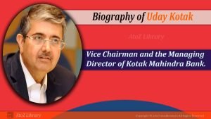 Biography of Uday Kotak: The Mumbai Boy Who Revolutionized Banking 1 Biography of Uday Kotak