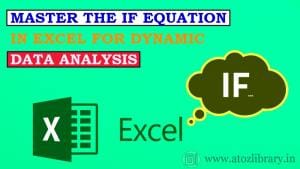 Master The IF Equation In excel for Dynamic Data Analysis 1 Master The IF Equation In excel for Dynamic Data Analysis